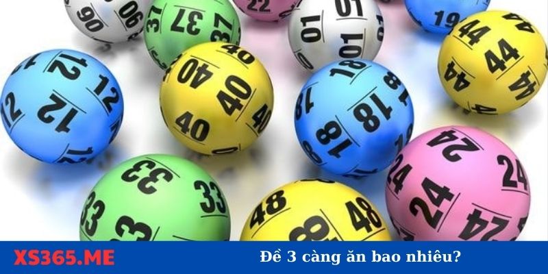 Đề 3 càng ăn bao nhiêu? Những cách đề 3 càng chuẩn, dễ ăn